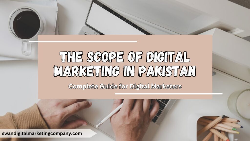 The scope of digital marketing in pakistan